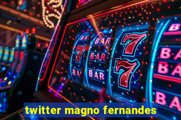 twitter magno fernandes